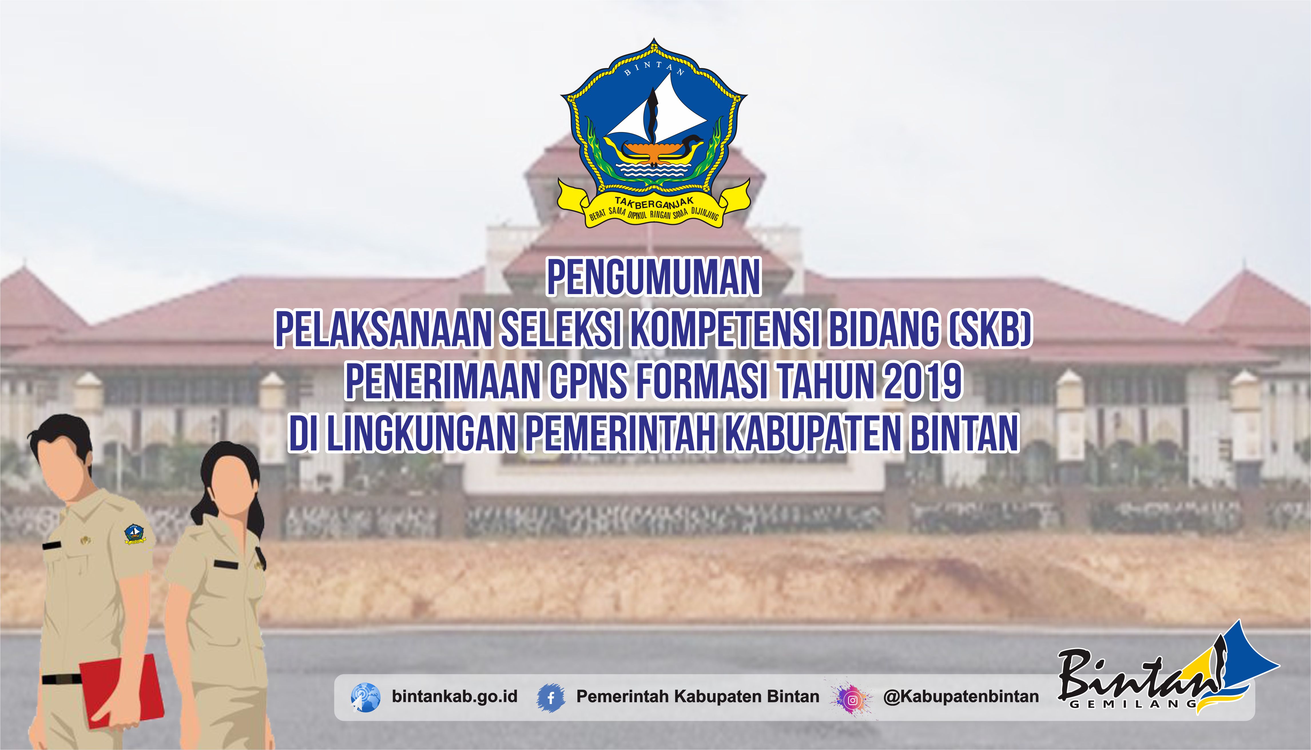 PENGUMUMAN PELAKSANAAN SELEKSI KOMPETENSI BIDANG (SKB) PENERIMAAN CPNS FORMASI TAHUN 2019 DI LINGKUNGAN PEMERINTAH KABUPATEN BINTAN